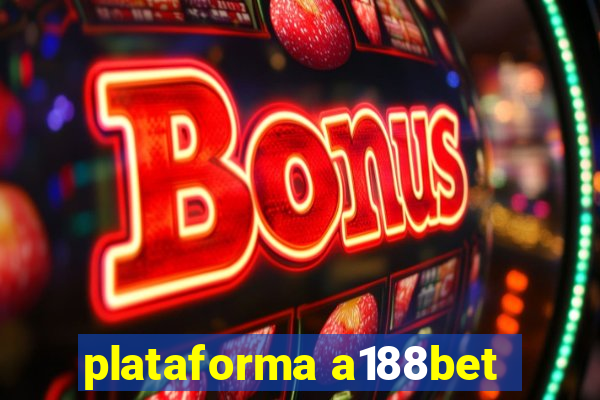 plataforma a188bet